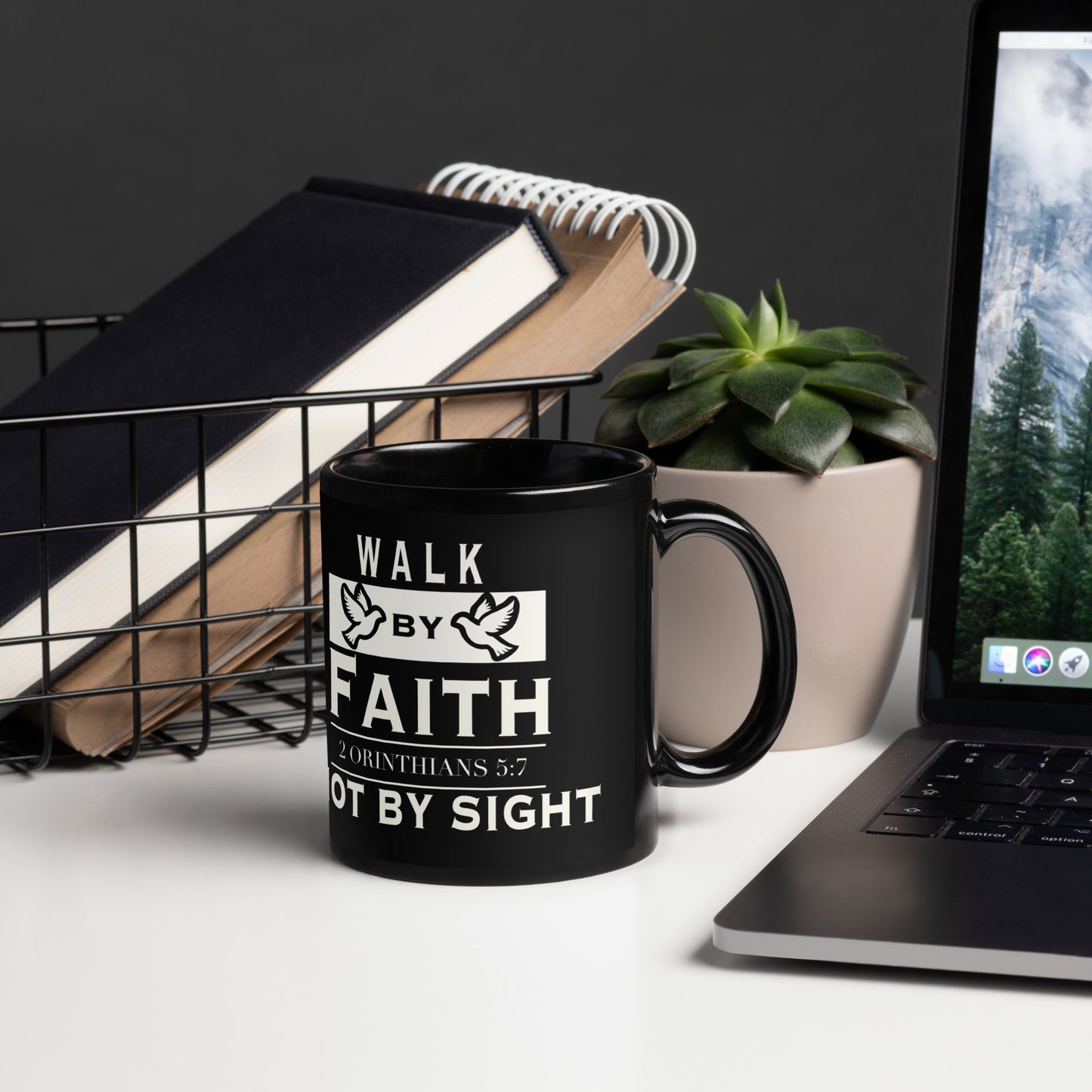 WALK BY FAITH and NOT BY SIGHT coffee mug